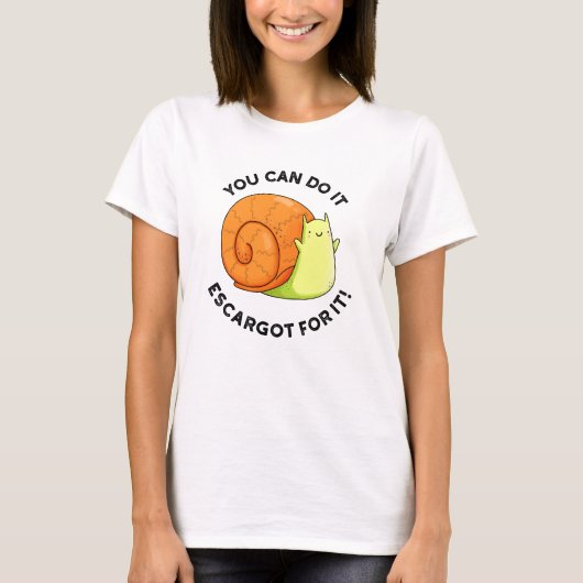 T-shirt Vous Pouvez Le Faire Escargot Pour Il Amusant Snai (Devant)
