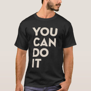 T-shirt Vous Pouvez Le Faire N'abandonnez Pas Typographie