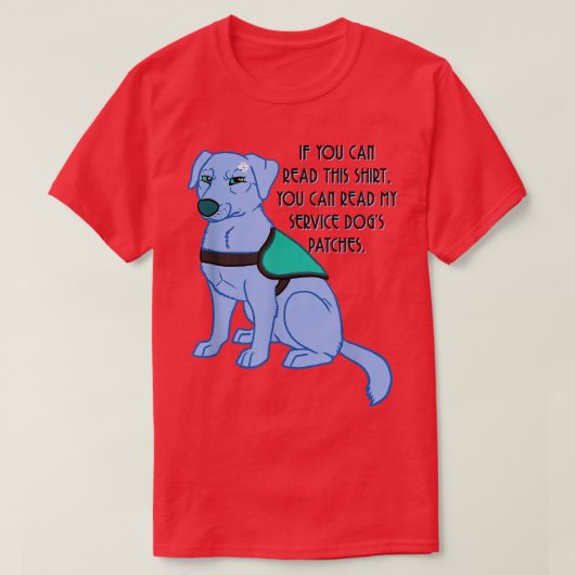 T-shirt Vous pouvez lire les patchs de Mon Service Dog (Design devant)
