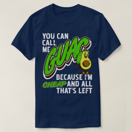 T-shirt Vous Pouvez M'Appeler Guac Parce Que Je Suis Bon M (Design devant)