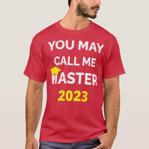 T-shirt Vous Pouvez M'Appeler Master 2023 I