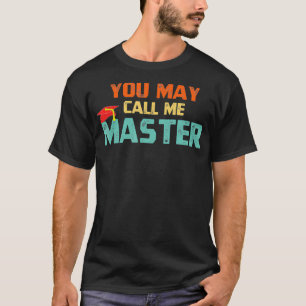 T-shirt Vous Pouvez M'Appeler Master T Shirt Masters Degre