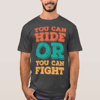 T-shirt Vous pouvez masquer ou vous pouvez combattre 1