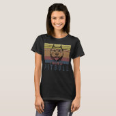 T-shirt Vous Pouvez Me Faire Peur J'Ai Un Pitbull Parfait  (Devant entier)
