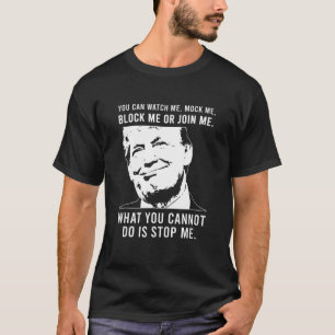 T-shirt Vous Pouvez Me Regarder Faux Me Bloquer Ou Me Rejo