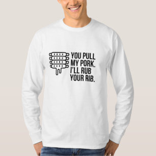 T-SHIRT VOUS POUVEZ MON PORC JE VAIS COUPER VOTRE RIB