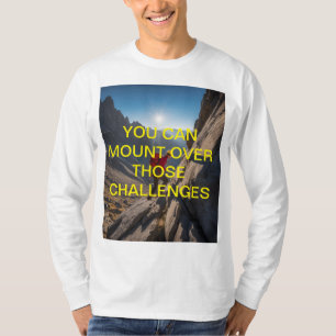 T-shirt Vous Pouvez Monter Au-Dessus De Ces Défis" Motivat