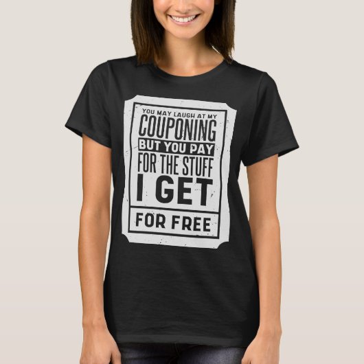 T-shirt Vous Pouvez Rire À Mon Coupon Coupons Couponer 2 (Devant)