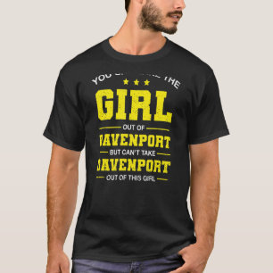 T-shirt Vous Pouvez Sortir La Fille De Davenport Iowa Girl