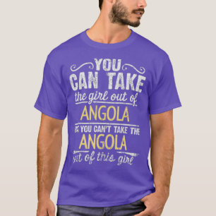 T-shirt Vous Pouvez Sortir La Fille De L'Angola Mais Vous 