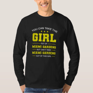 T-shirt Vous pouvez sortir la fille de Miami Gardens Flori