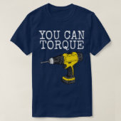 T-shirt Vous Pouvez Torque Drill Builder penter Handyman F (Design devant)