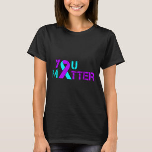 T-shirt Vous Problème Prévention Suicide Dépression