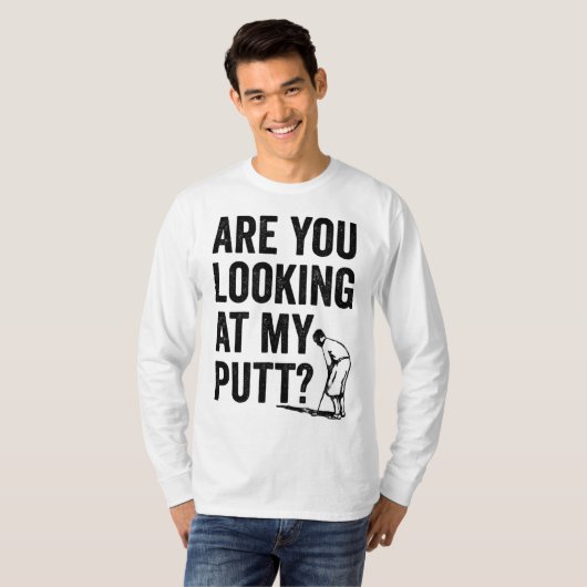T-shirt Vous Regardez Mon Putt Funny Golf Pun Golfer G (Devant entier)