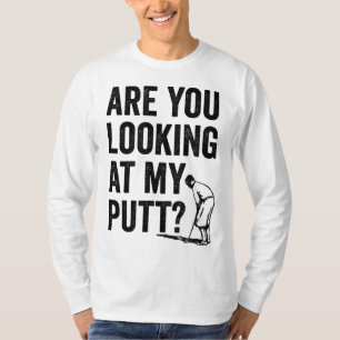 T-shirt Vous Regardez Mon Putt Funny Golf Pun Golfer G
