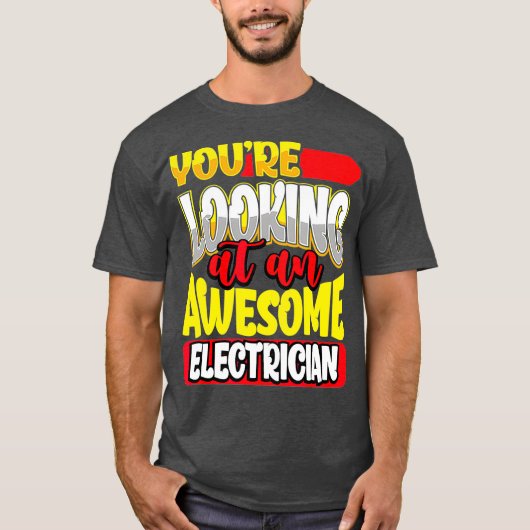 T-shirt Vous regardez un électricien de Lineman génial (Devant)
