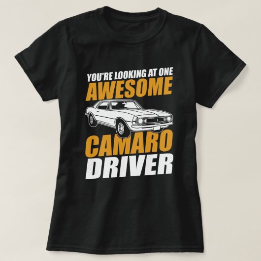 T-shirt Vous regardez un pilote Camaro génial (Design devant)