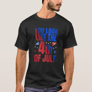 T-shirt Vous Ressemblez Au 4 Juillet Pr Patriotique Usa