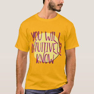 T-shirt Vous saurez intuitivement le slogan de rétablissem