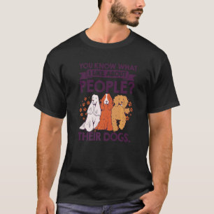 T-shirt Vous Savez Ce Que J'Aime Chez Les Gens Leurs Chien