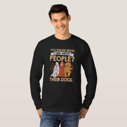 T-shirt Vous Savez Ce Que J'Aime Chez Les Gens Leurs Chien (Devant entier)
