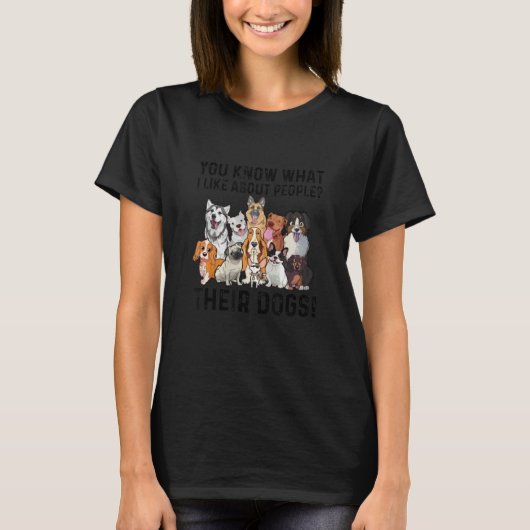 T-shirt Vous Savez Ce Que J'Aime Chez Les Gens Leurs Chien (Devant)