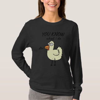 T-shirt Vous savez ce que je fais Mème de poulet mignon qu