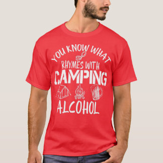 T-shirt Vous Savez Ce Qui Rend Rhymes Avec Camping Alcool