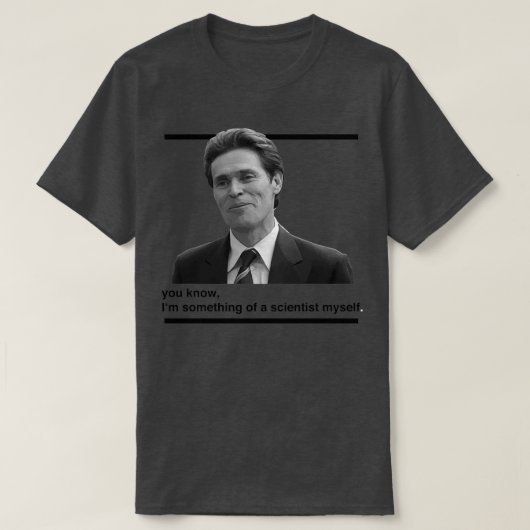 T-shirt Vous savez, je suis moi-même un scientifique blanc (Design devant)