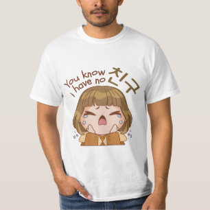 T-SHIRT VOUS SAVEZ QUE JE N'AI PAS 친 구 "AMI" CUTE FILLE PL