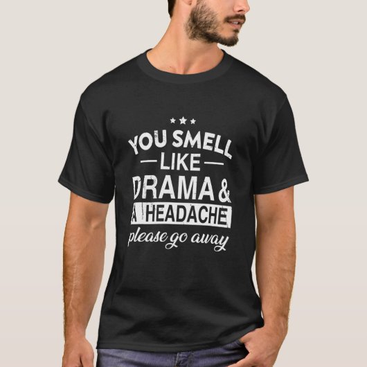 T-shirt Vous Sentez Comme Un Drame (Devant)