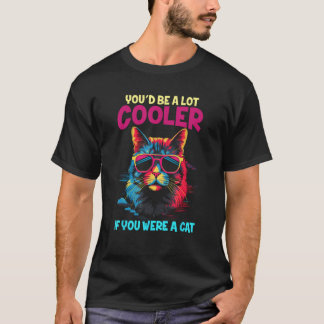 T-shirt Vous seriez beaucoup Glacière si vous étiez un mèm