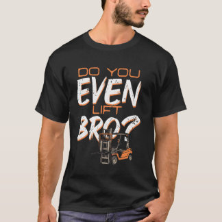T-shirt Vous Soulevez Même Frère Humour Chariot Élévateur