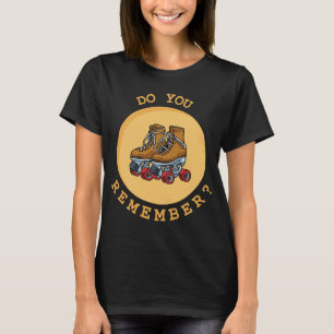 T-shirt Vous Souvenez-Vous des Patins à Roulettes des Anné