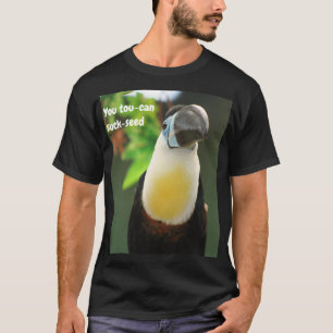 T-shirt Vous tou-can sucer-graine