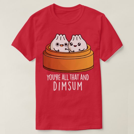 T-shirt Vous Tout Ça Et Dimsum Cute Food Pun 1 (Design devant)