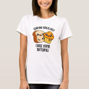 T-shirt Vous traîner est facile car vous êtes beurré