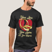 T-shirt Vous Vivez Vous Apprenez Et Vous Améliorez Divorce (Devant)