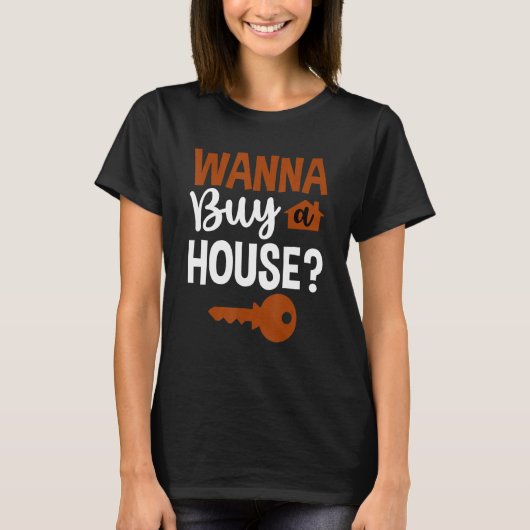 T-shirt Vous voulez acheter une maison .. (Devant)