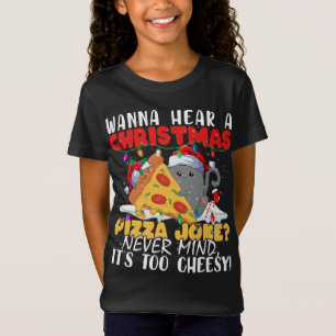 T-Shirt Vous voulez entendre une pizza de Noël Plaisanter