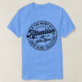 T-shirt Vous Voulez Mon Attention Parlons De Snow Globe C (Design devant)