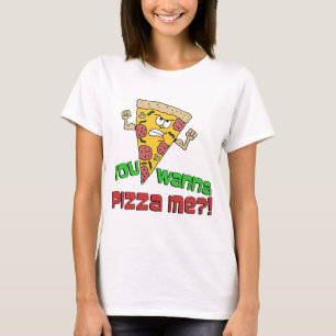 T-shirt Vous Voulez Pizza Me