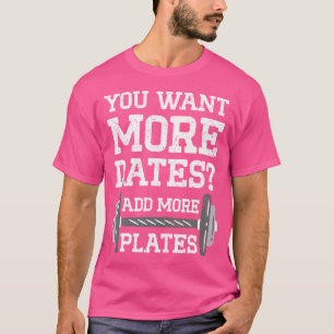 T-shirt Vous voulez plus de rendez-vous, ajoutez plus de p