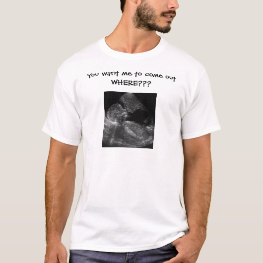 T-shirt Vous voulez que je sorte OÙ ? ? ? (Devant)