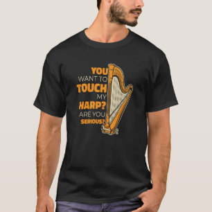 T-shirt Vous voulez toucher ma harpe Konghou harpe à pédal