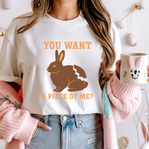 T-shirt Vous voulez un morceau de moi ? Chocolat lapin de