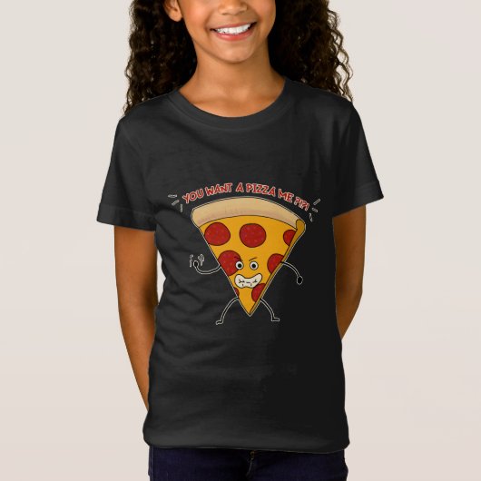 T-Shirt Vous voulez une pizza moi ? ! ? ! (Devant)