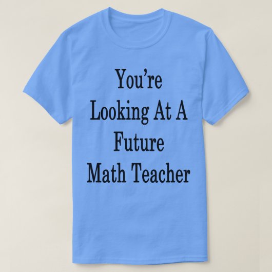 T-shirt Vous Vous Penchez Sur Un Professeur De Mathématiqu (Design devant)