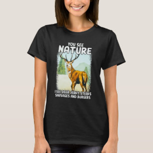 T-shirt Vous Voyez Nature Je Vois Deer Jerky Steaks Saucis
