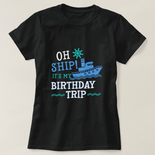 T-shirt Voyage d'anniversaire Croisière croisière Vacances (Design devant)